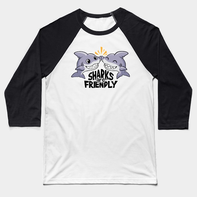 Sharks Are Friendly Baseball T-Shirt by ThyShirtProject - Affiliate